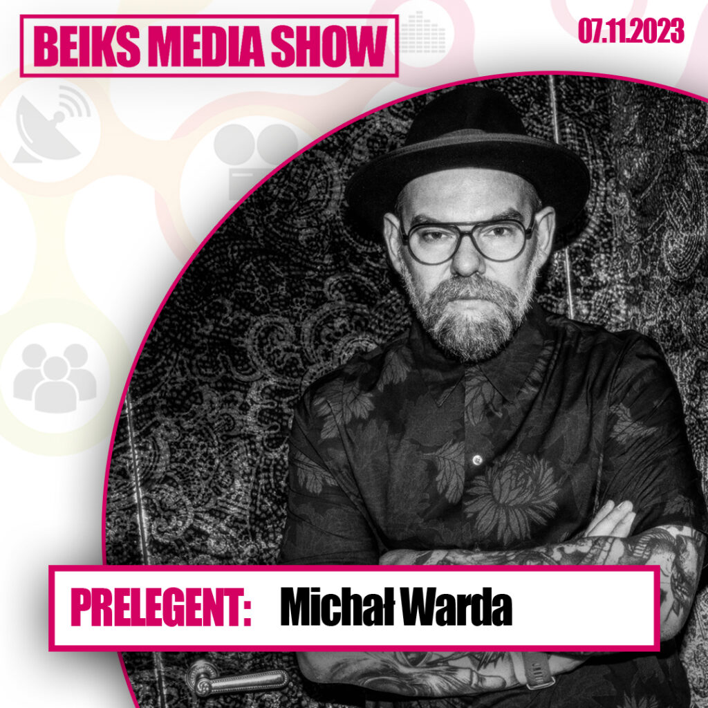 Beiks Media Show 2023 Michał Warda